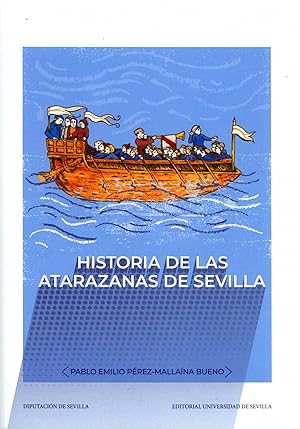 Image du vendeur pour Historia de las atarazanas de sevilla mis en vente par Imosver