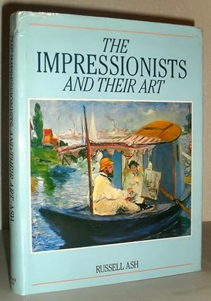 Imagen del vendedor de The Impressionists and Their Art a la venta por Washburn Books