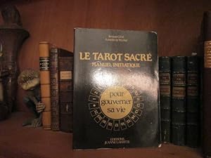 Bild des Verkufers fr Le Tarot sacr.Manuel initiatique. zum Verkauf von Librairie FAUGUET