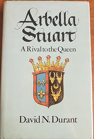 Bild des Verkufers fr Arbella Stuart: A Rival to the Queen zum Verkauf von Lon Pen