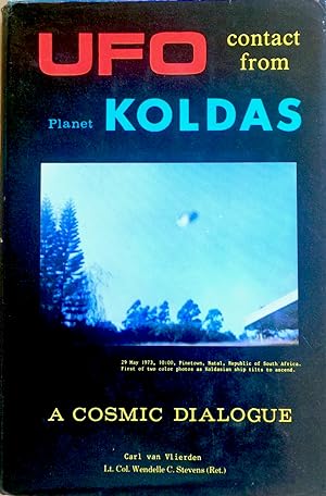 Bild des Verkufers fr Ufo Contact From Planet Koldas: A Cosmic Dialogue zum Verkauf von BIBLIOPE by Calvello Books