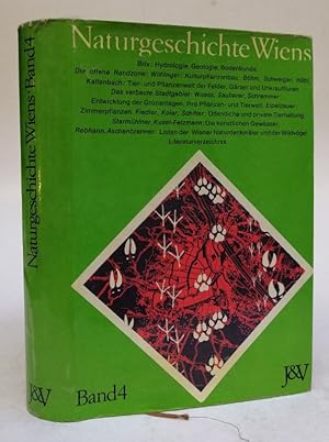 Bild des Verkufers fr Naturgeschichte Wiens. Band 4: Grostadtlandschaft, Randzone und Zentrum. Mit zahlr. Abb. u. Tabellen zum Verkauf von Der Buchfreund