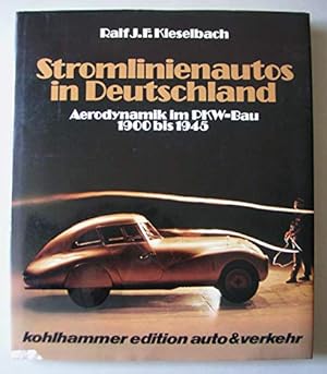 Imagen del vendedor de Stromlinienautos in Deutschland Aerodynamik im PKW-Bau 1900 bis 1945 a la venta por der buecherjaeger antiquarischer Buchandel & Bchersuchdienst