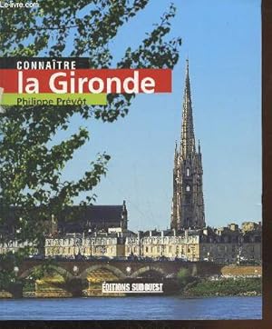 Bild des Verkufers fr Connatre la Gironde zum Verkauf von Le-Livre