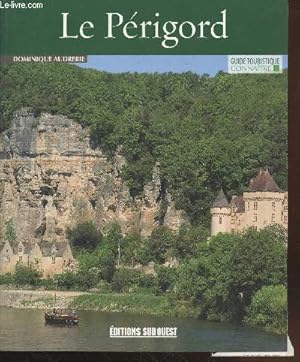 Bild des Verkufers fr Le Prigord (Collection: "Guide Touristique - Connatre") zum Verkauf von Le-Livre