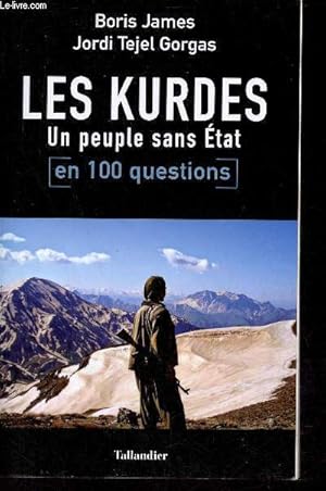 Imagen del vendedor de Les Kurdes un peuple sans tat en 100 questions. a la venta por Le-Livre