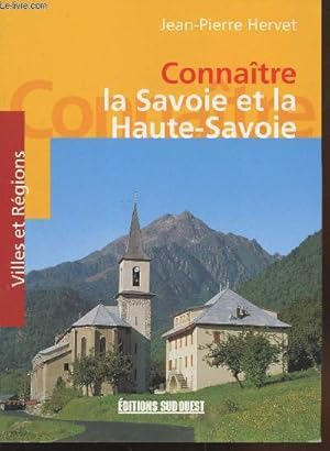 Bild des Verkufers fr Connatre la Savoie et la Haute-Savoie (Collection : "Villes et Rgions") zum Verkauf von Le-Livre