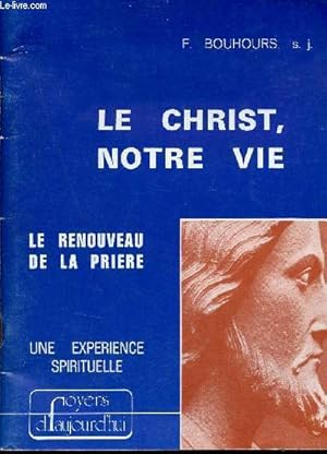 Bild des Verkufers fr Le Christ, notre vie - Le rneouveau de la prire - Une exprience spirituelle - Foyers d'aujourd'hui n96 novembre 1975. zum Verkauf von Le-Livre