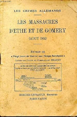 Seller image for Les crimes allemands Les massacres d'Ethe et de Gomery (Aot 1914) Extrait de " Vingt jours de guerre aux temps hroques" for sale by Le-Livre