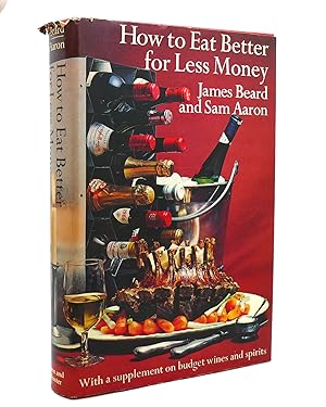 Seller image for HOW TO EAT BETTER FOR LESS MONEY for sale by Rare Book Cellar