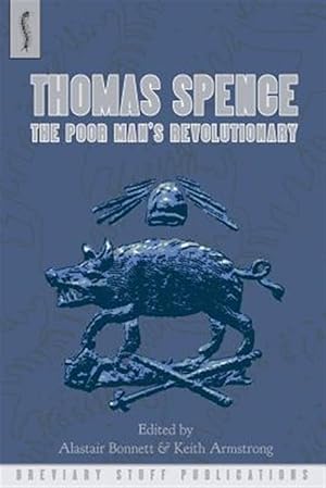 Seller image for Thomas Spence: The Poor Man's Revolutionary for sale by GreatBookPrices