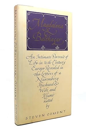 Bild des Verkufers fr MAGDALENA AND BALTHASAR An Intimate Portrait of Life in 16Th Century Europe Revealed in the Letters of a Nuremberg Husband and Wife zum Verkauf von Rare Book Cellar