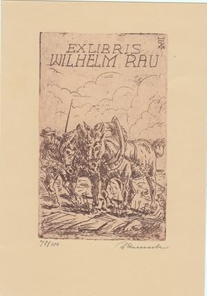 Bild des Verkufers fr Exlibris Wilhelm Rau. Bauer mit Pferdegespann vor Pflug. zum Verkauf von Antiquariat  Braun