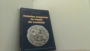 Bild des Verkufers fr Deutsches Kriegertum im Wandel der Geschichte. zum Verkauf von Antiquariat Uwe Berg