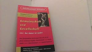Seller image for Gemeinschaft und Gesellschaft Oder: Der Kaiser ist nackt! for sale by Antiquariat Uwe Berg