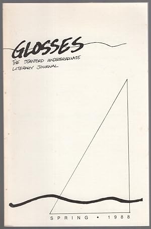 Seller image for Glosses: The Stanford Undergraduate Literary Journal (Spring 1988) for sale by Between the Covers-Rare Books, Inc. ABAA