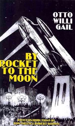 Imagen del vendedor de By Rocket to the Moon : The Story of Hans Hardt's Miraculous Flight a la venta por GreatBookPrices