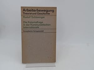 Image du vendeur pour Die Kolonialfrage in der Kommunistischen Internmationale. [Arbeiterbewegung. Theorie und Geschichte]. mis en vente par Antiquariat Kelifer