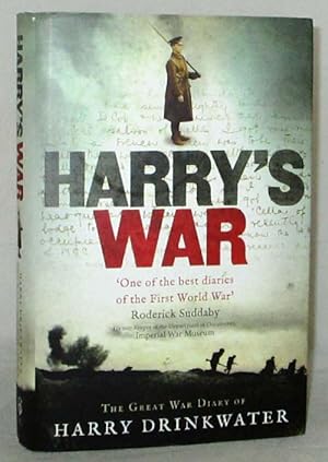 Bild des Verkufers fr Harry's War The Great War Diary of Harry Drinkwater zum Verkauf von Adelaide Booksellers