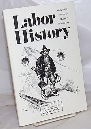 Labor history. vol 25, no. 1, Winter, 1984