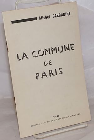 Seller image for La Commune de Paris et la Notion l'tat. Suivi de trois confrences aux ouvriers du Val de Saint - Imler (1871) for sale by Bolerium Books Inc.