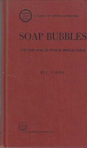 Imagen del vendedor de Soap Bubbles and the Forces Which Mould Them a la venta por ELK CREEK HERITAGE BOOKS (IOBA)