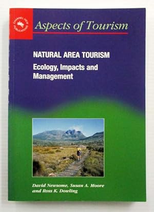 Image du vendeur pour Natural Area Tourism Ecology, Impacts and Management (Aspects of Tourism) mis en vente par Adelaide Booksellers