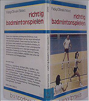 Richtig Badmintonspielen (blv Sportpraxis)