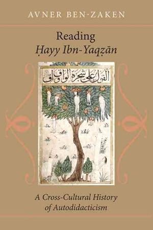 Immagine del venditore per Reading Hayy Ibn-Yaqzan : A Cross-Cultural History of Autodidacticism venduto da GreatBookPrices