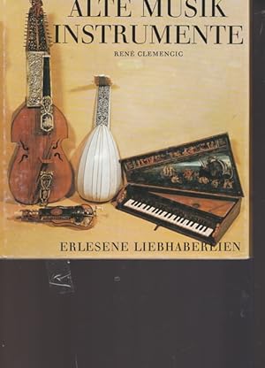 Imagen del vendedor de Alte Musikinstrumente. Erlesene Liebhabereien. a la venta por Ant. Abrechnungs- und Forstservice ISHGW