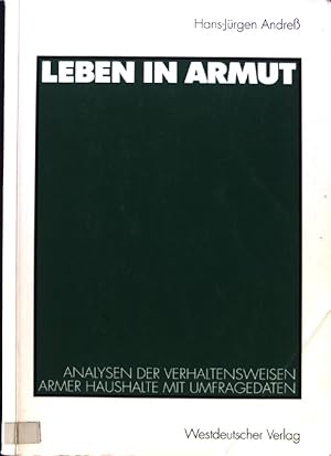 Seller image for Leben in Armut : Analysen der Verhaltensweisen armer Haushalte mit Umfragedaten. for sale by books4less (Versandantiquariat Petra Gros GmbH & Co. KG)