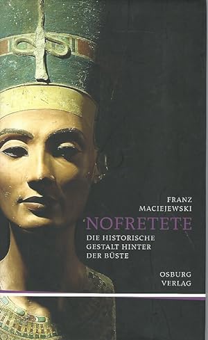 Immagine del venditore per Nofretete. Die historische Gestalt hinter der Bste. venduto da Lewitz Antiquariat