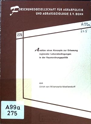 Imagen del vendedor de Anstze eines Konzepts zur Erfassung regionaler Lebensbedingungen in der Raumordnungspolitik. Schriftenreihe der Forschungsgesellschaft fr Agrarpolitik und Agrarsoziologie ; 275. a la venta por books4less (Versandantiquariat Petra Gros GmbH & Co. KG)