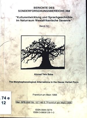 Bild des Verkufers fr The morphophonological alternations in the Hausa verbal form. Berichte des Sonderforschungsbereichs 268 "Kulturentwicklung und Sprachgeschichte im Naturraum Westafrikanische Savanne". Band 12. zum Verkauf von books4less (Versandantiquariat Petra Gros GmbH & Co. KG)