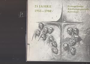25 Jahre Evangelische Kirchengemeinde Kevelaer 1955 - 1980.