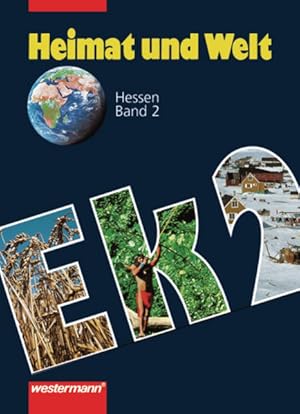 Heimat und Welt - Ausgabe für Haupt- und Realschulen in Hessen: Heimat und Welt - Ausgabe 2003 fü...