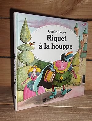 Seller image for RIQUET A LA HOUPPE : D'aprs Ch. Perrault racont par Jrme Pernoud, illustrations de Jos M. Lavarello, adaptation de Sogemo for sale by Planet's books