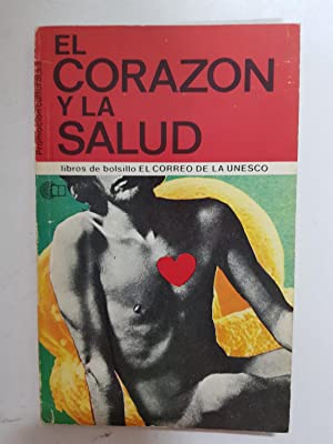 Bild des Verkufers fr El Corazon y la salud (Libros de bolsillo el Correo de la Unesco ; 7) zum Verkauf von librosvividos