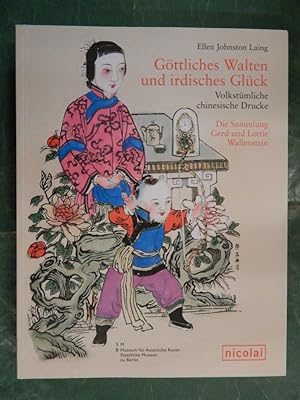 Bild des Verkufers fr Gttliches Walten und irdisches Glck - Volkstmliche chinesische Drucke zum Verkauf von Buchantiquariat Uwe Sticht, Einzelunter.