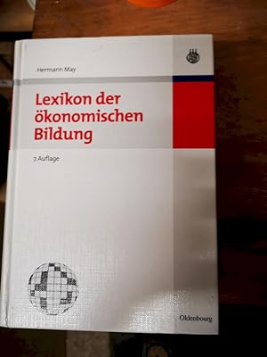 Lexikon der ökonomischen Bildung. Ulla May ; Hrsg. Hermann May
