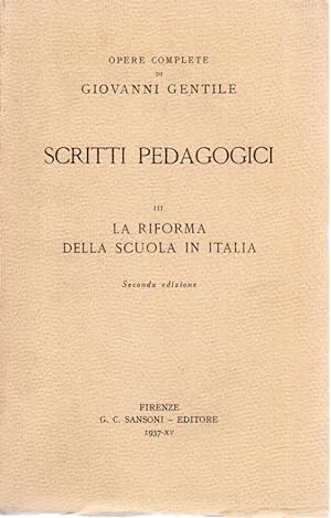 Scritti pedagogici. III. La riforma della scuola in Italia