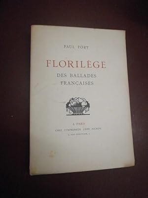 Florilège des Ballades Françaises. (1 des exemplaires numérotés sur Vélin D'Arches (N° 114).)