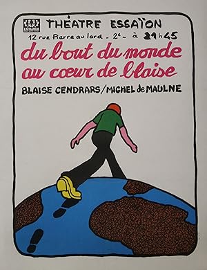 "DU BOUT DU MONDE AU COEUR DE BLAISE (CENDRARS)" Affiche originale entoilée 1979