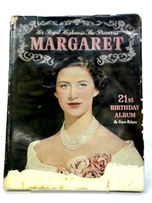 Imagen del vendedor de Her Royal Highness The Princess Margaret: 21st Birthday Album a la venta por World of Rare Books