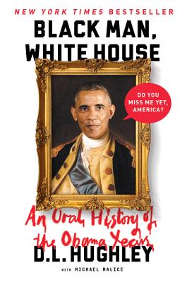 Seller image for Black Man, White House: An Oral History of the Obama Years (Paperback or Softback) for sale by BargainBookStores