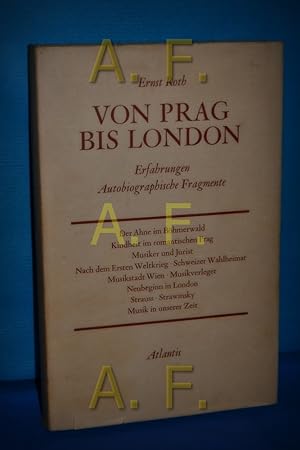 Bild des Verkufers fr Von Prag bis London : Erfahrungen, autobiographische Fragmente zum Verkauf von Antiquarische Fundgrube e.U.