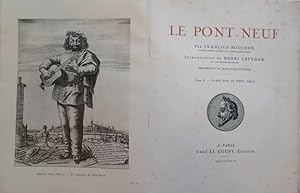 Le Pont-Neuf. Introduction de Henri Lavedan. Ornements de Jean-Jules Dufour. Tome II. Paris sur l...