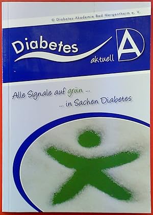 Seller image for Diabetes aktuell. Alle Signale auf grn. in Sachen Diabetes, 1. Auflage, Jahresbericht 2014 for sale by biblion2