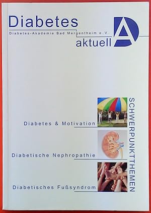 Bild des Verkufers fr Diabetes aktuell. Jahresbericht 2003. Schwerpunktthemen: Diabetes & Motivation - Diabetische Nephropathie - Diabetisches Fusyndrom zum Verkauf von biblion2