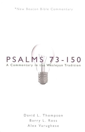 Image du vendeur pour Psalms 73-150 : A Commentary in the Wesleyan Tradition mis en vente par GreatBookPrices